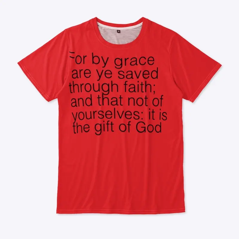 For by grace are ye saved through faith;